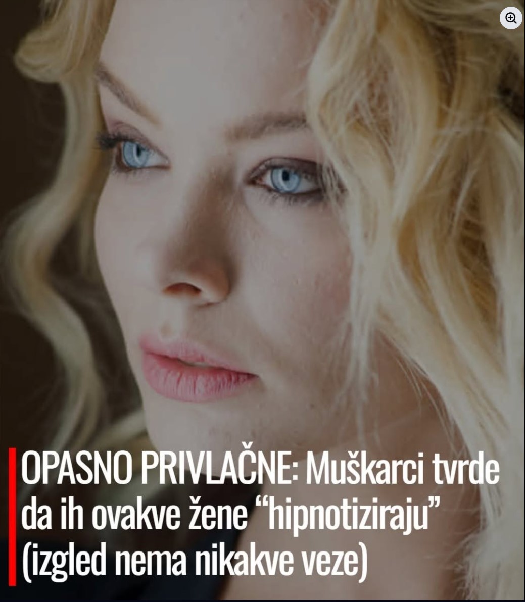 Opasno privlačne: Muškarci tvrde da ih ovakve žene „hipnotišu“, a izgled nema nikakve veze sa tim