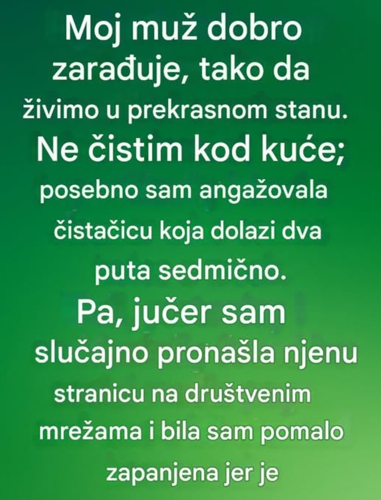 Žena koja čisti moj stan imala je život koji nisam mogla ni da zamislim