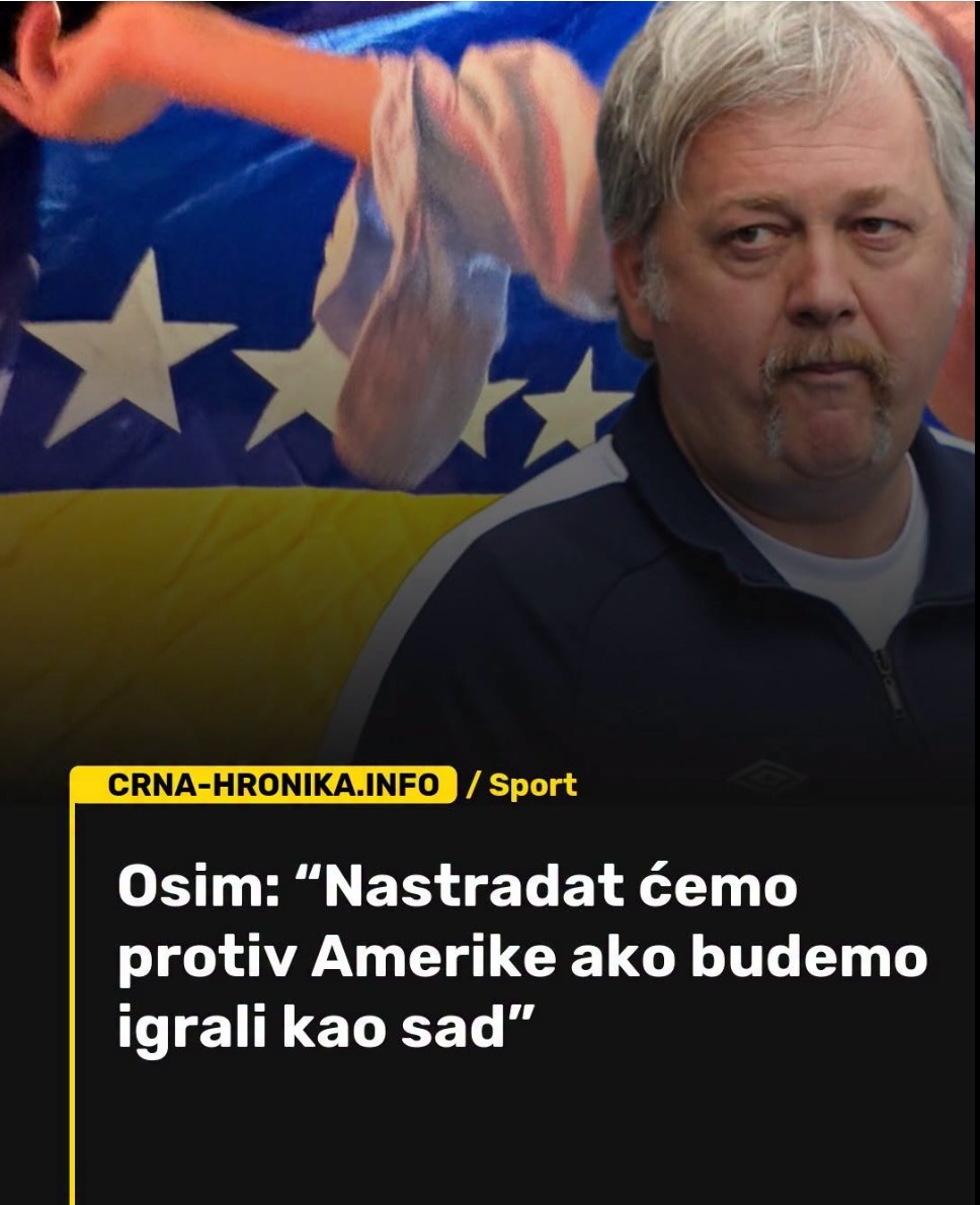 Osim: „Nastradat ćemo protiv Amerike ako budemo igrali kao sad“