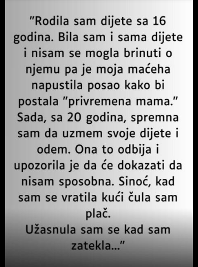 “Porodila sam se sa 16 godina i sama sam bila dijete, nisam mogla da se brinem o djetetu….”