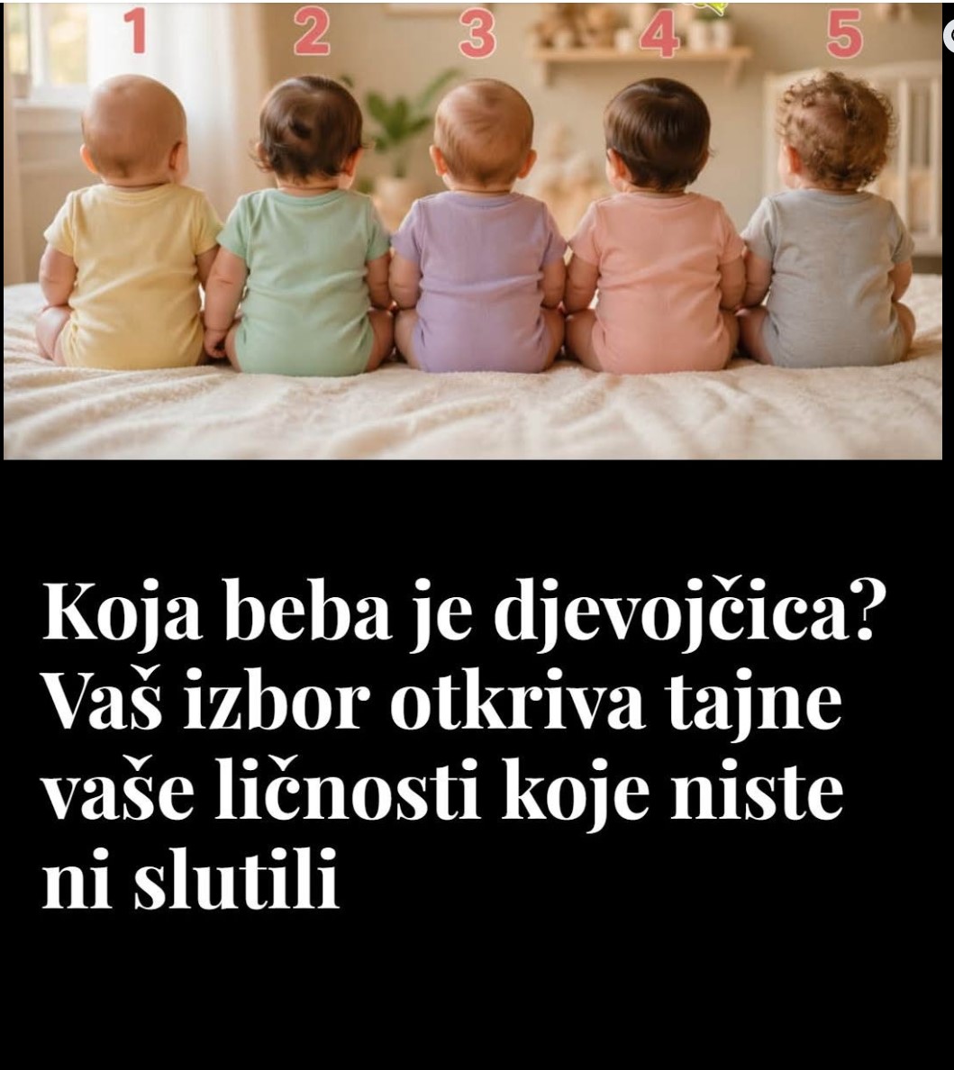 KOJA BEBA JE DEVOJČICA? Vaš izbor otkriva tajne vaše ličnosti koje niste ni slutili