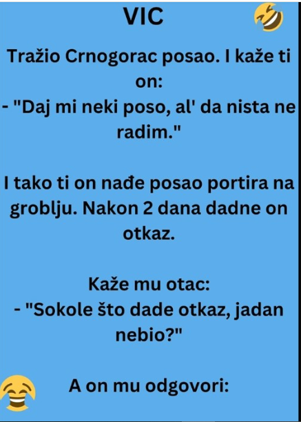 VIC DANA: Tražio Crnogorac posao