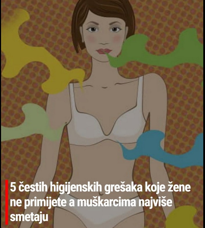 5 čestih higijenskih grešaka koje žene ne primete, a muškarcima najviše smetaju