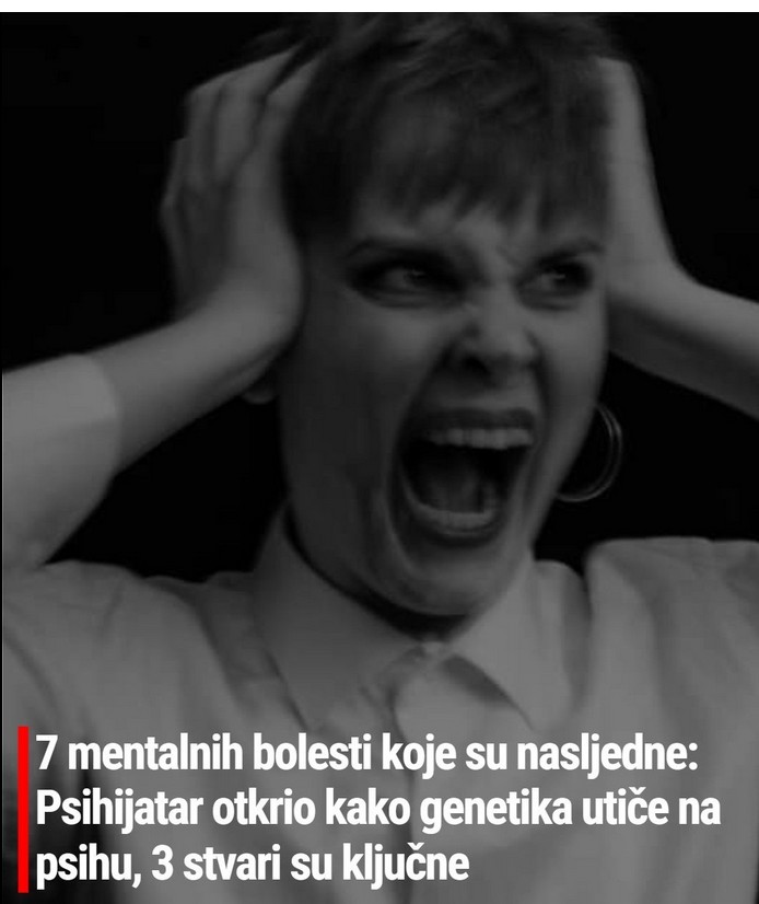 7 Mentalnih Bolesti Koje su Nasledne: Psihijatar Otkrio Kako Genetika Utiče na Psihu