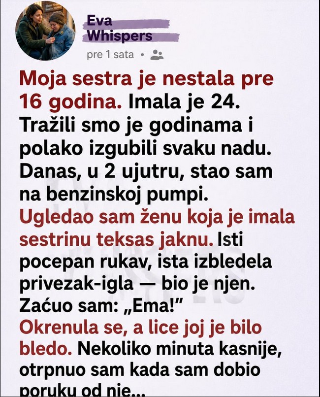 Sestra Mi Je Nestala Pre 16 Godina, A Onda Sam Njenu Jaknu Video Na Benzinskoj Pumpi U Dva Ujutru