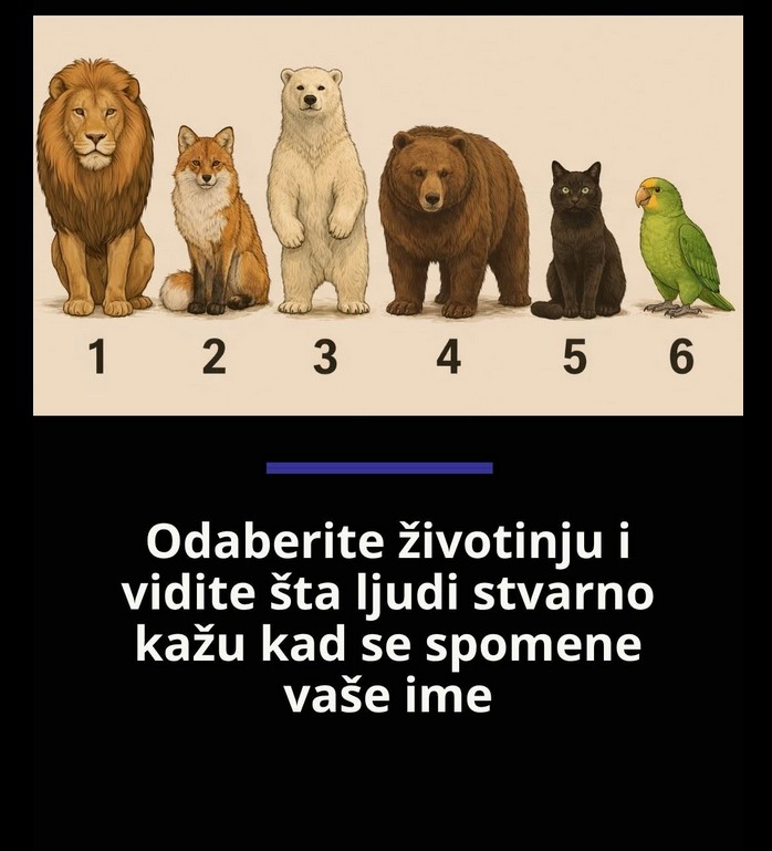 Odaberite životinju i saznajte šta ljudi zaista kažu kada se spomene vaše ime