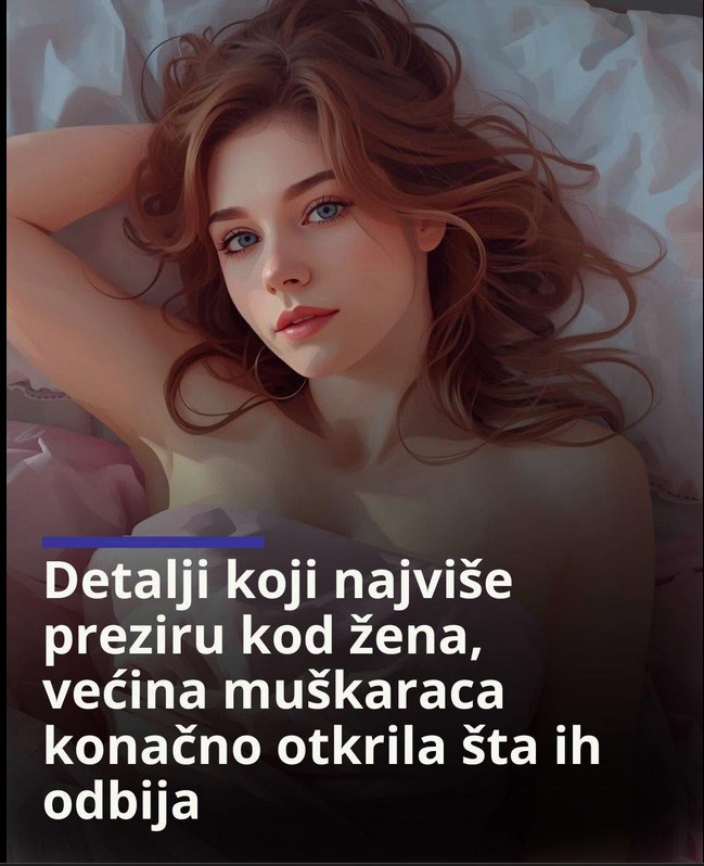 Detalji koje muškarci najviše preziru kod žena: Anketa otkrila šta ih najbrže odbija