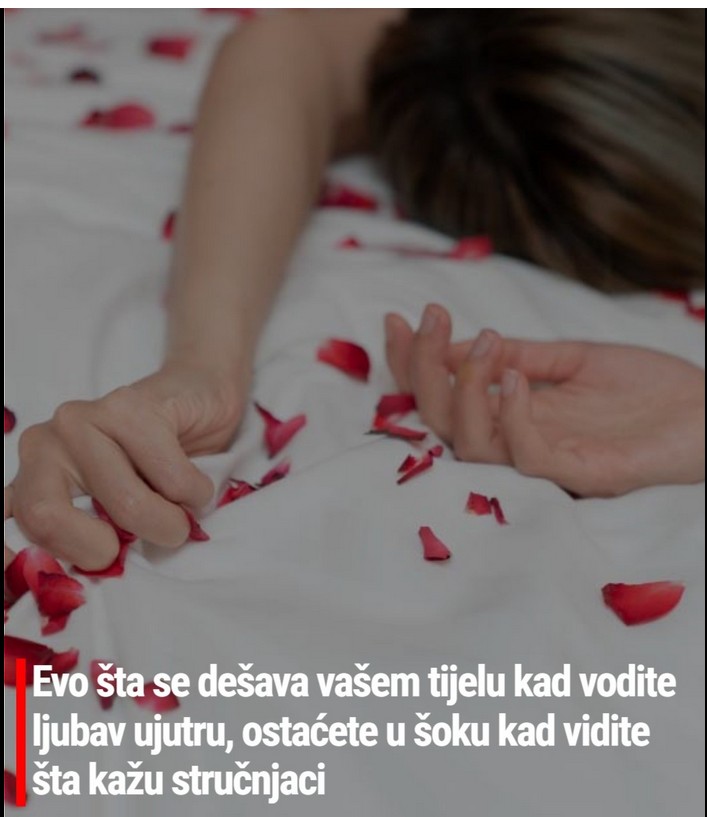 Evo šta se dešava vašem tijelu kad vodite ljubav ujutru, ostaćete u šoku kad vidite šta kažu stručnjaci