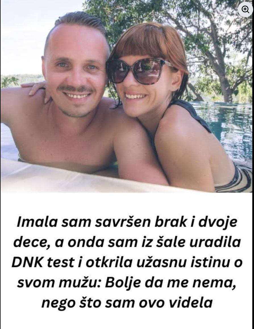 Mislila sam da imam savršen brak, a onda je jedan DNK test otkrio jezivu tajnu mog muža