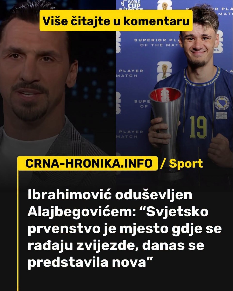 Zlatan Ibrahimović oduševljen Kerimom Alajbegovićem: „Svjetsko prvenstvo je mjesto