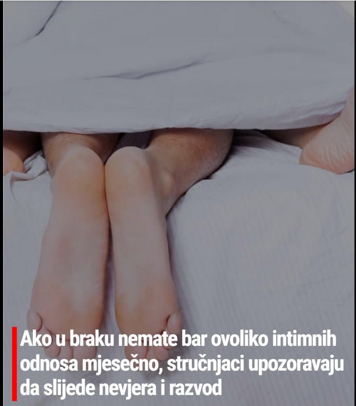 AKO U BRAKU NEMATE BAR OVOLIKO INTIMNIH ODNOSA MJESEČNO: Stručnjaci upozoravaju da slijede nevjera i razvod