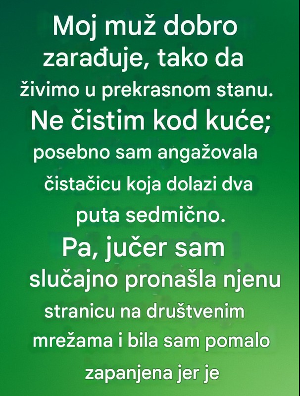 Otkrila sam tajni život žene koja nam čisti stan – ono što sam saznala potpuno me je promenilo