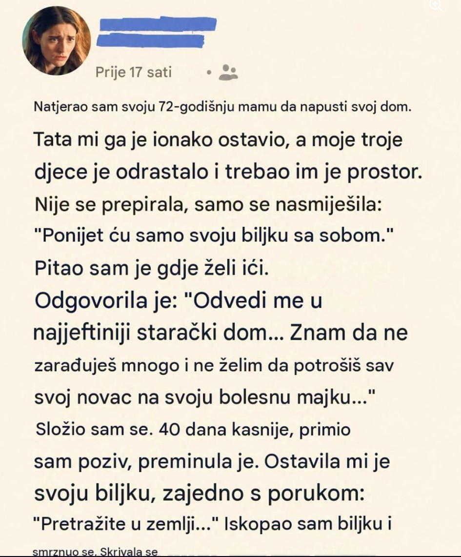 Nakon što sam bolesnu majku izbacio iz kuće, otkrio sam šta je sakrila u saksiji sa cvećem