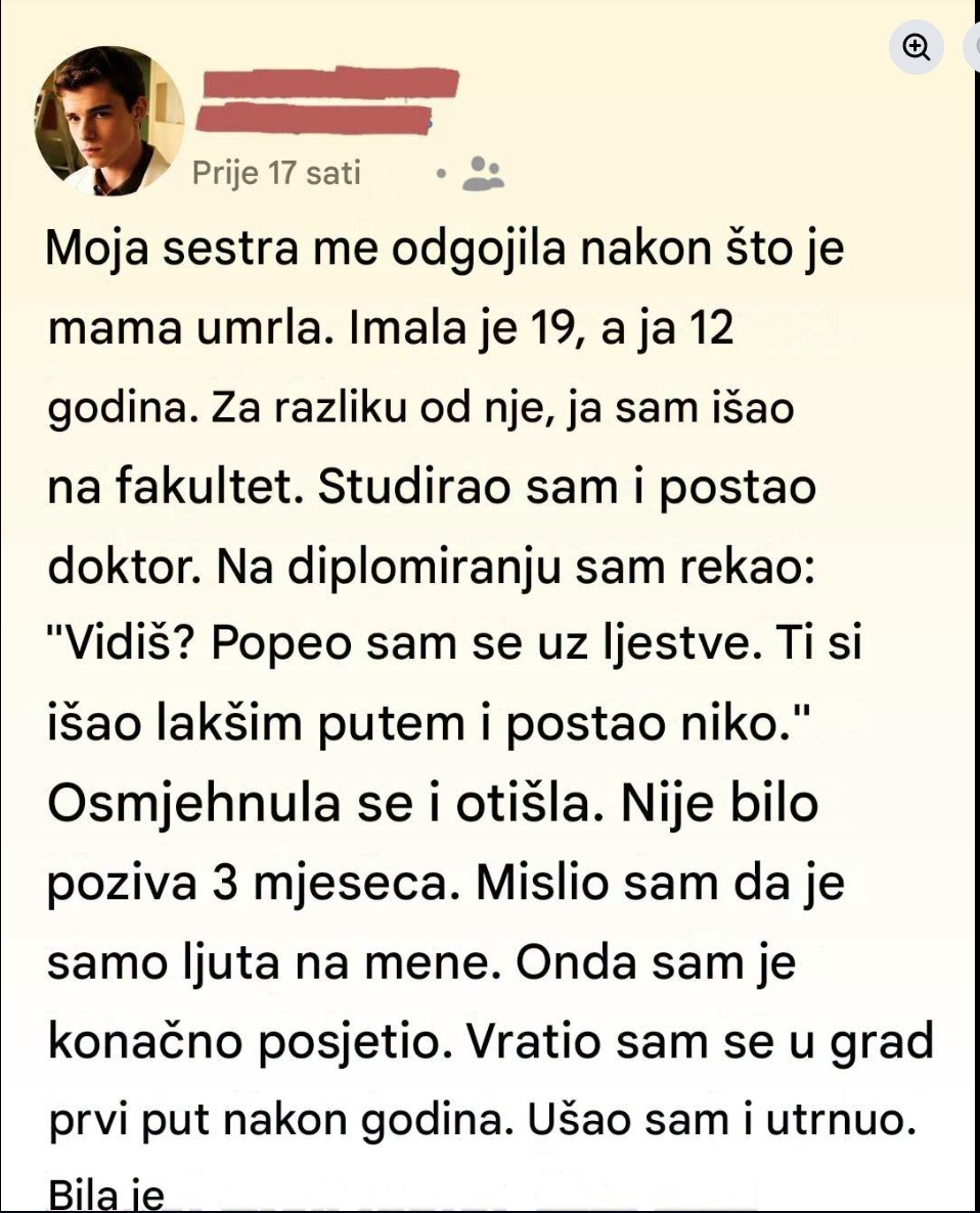 Sestra me je sama podigla, a ja joj nikada nisam zahvalio — sve dok nisam saznao šta je sve žrtvovala zbog mene