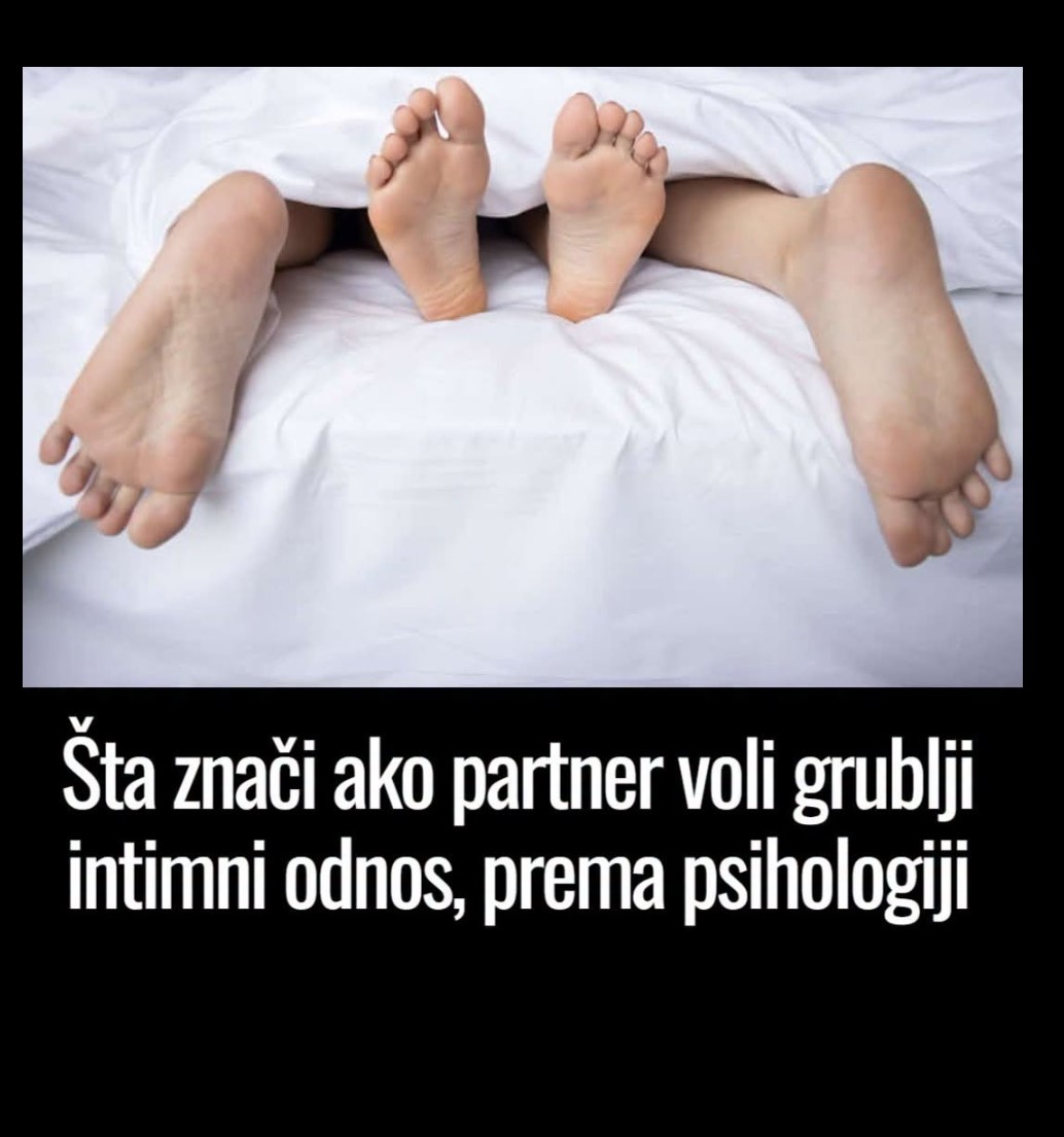 Psihologija intimnosti: Šta znači kada partner voli grublji odnos?