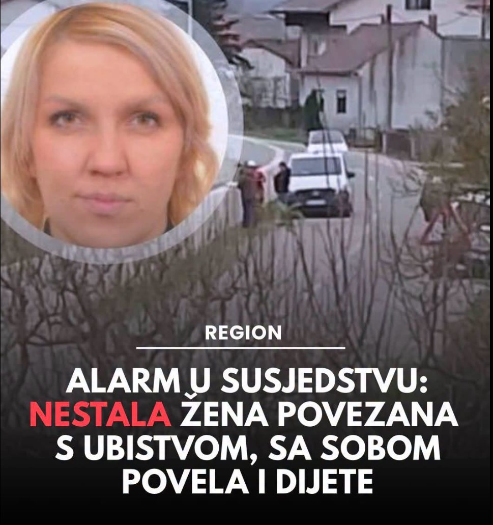 Alarm u regiji: Nestala Bojana Peševska s maloljetnim djetetom, tereti se za povezanost s teškim ubistvom