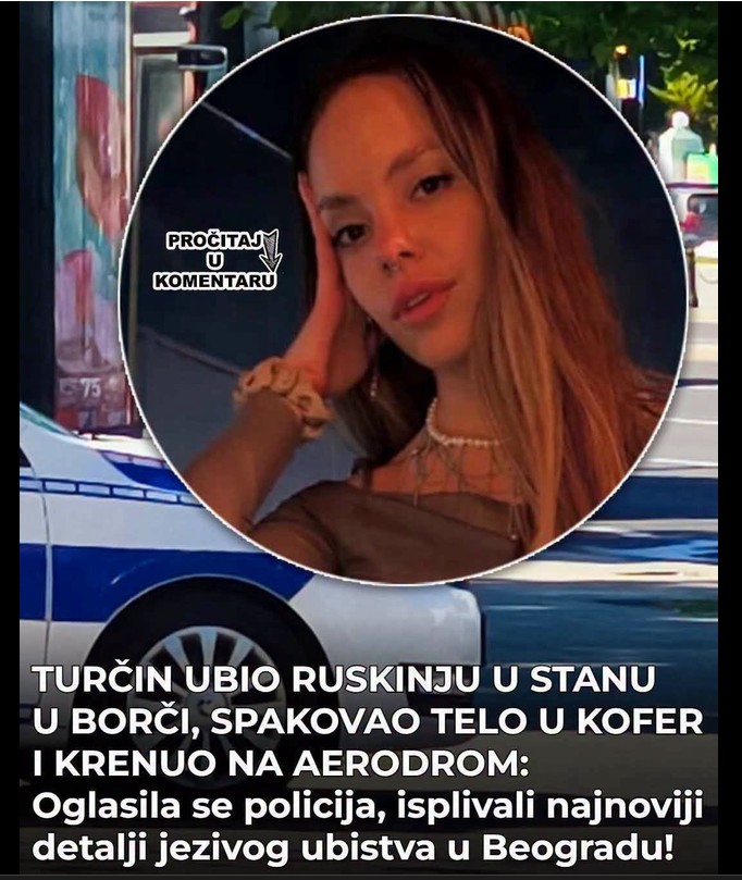 Jezivo ubistvo u Borči: Turski državljanin lišio života Ruskinju, spakovao telo u kofer pa uhapšen na aerodromu