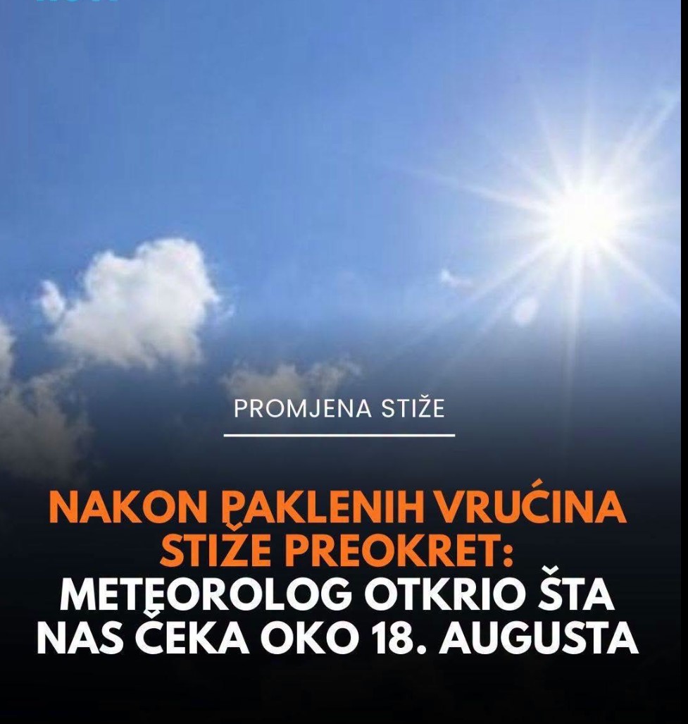 Nakon paklenih vrućina stiže preokret: Meteorolog otkrio šta nas čeka oko 18. augusta