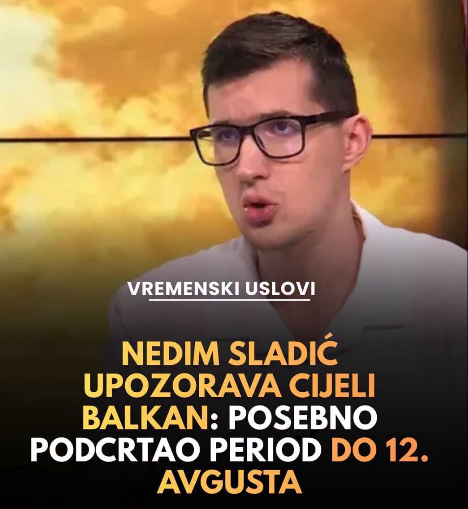 Nedim Sladić upozorava cijeli Balkan: Posebno podcrtao period do 12. avgusta