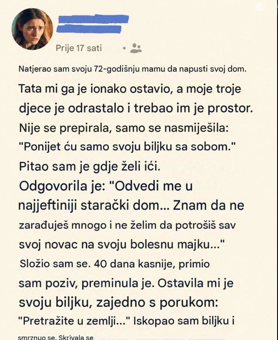 Nakon što sam bolesnu majku izbacio iz kuće, otkrio sam šta je sakrila u saksiji sa cvećem
