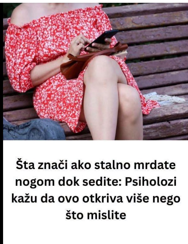 Ako često mrdate nogom dok sjedite, vaše tijelo vam možda šalje važnu poruku