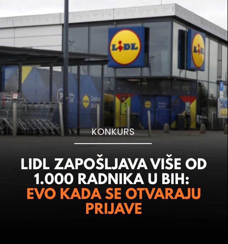 Lidl otvara više od 1.000 radnih mjesta u BiH: Poznato kada počinju prijave