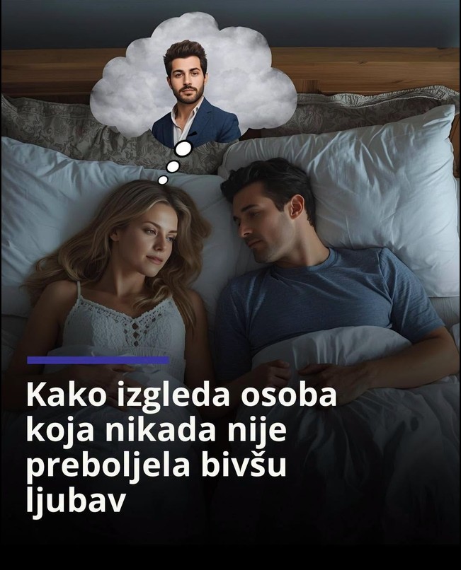 Kako izgleda osoba koja se nikada nije preboljela bivšu ljubav