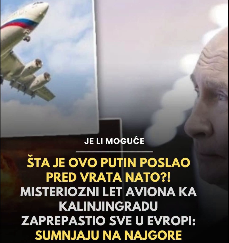 Misteriozni let ruskog aviona ka Kalinjingradu: Putinov potez podigao NATO na noge