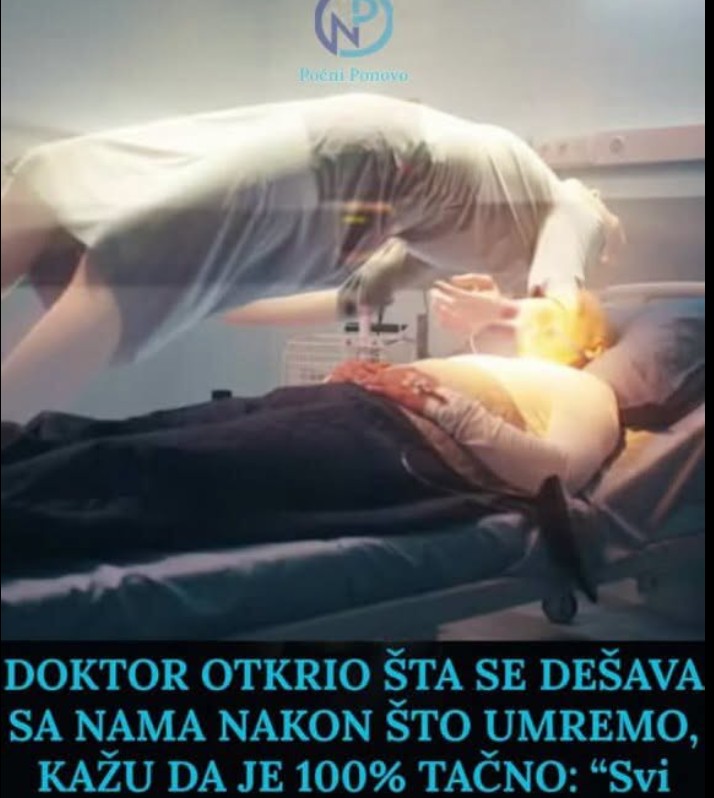 DOKTOR OTKRIO ŠTA SE DEŠAVA SA NAMA NAKON ŠTO UMREMO, KAŽU DA JE 100 POSTO TAČNO: “Svi ćemo posle SMRTI biti u…”