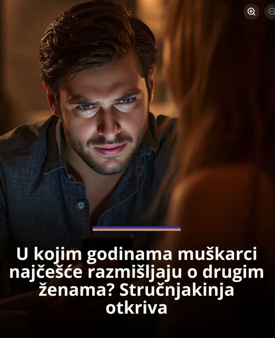 U kojim godinama muškarci najčešće razmišljaju o drugim ženama?