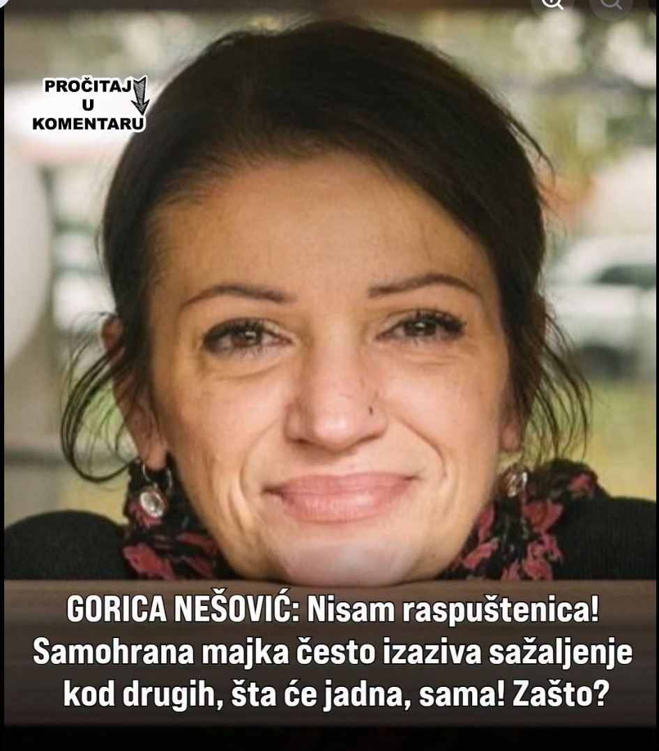 Novinarka Gorica Nešović: „Nisam raspusnica, samohrana majka izaziva sažaljenje kod drugih – šta će jadna sama“