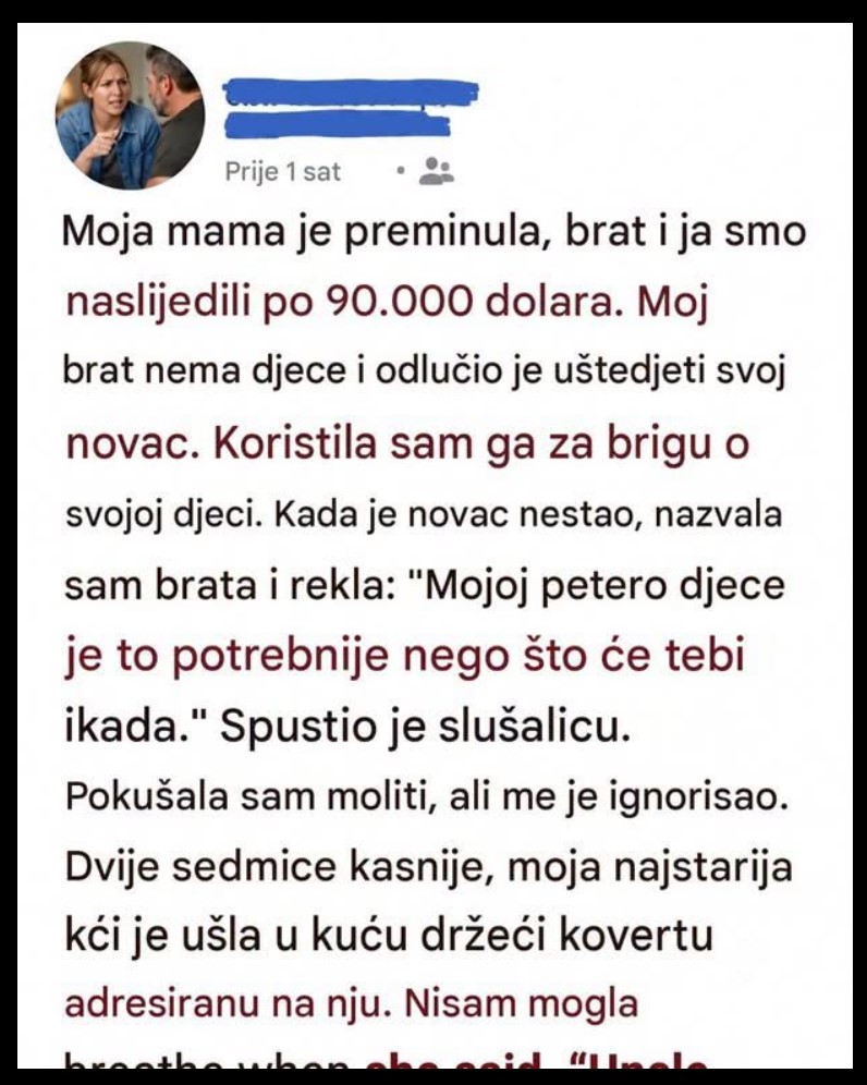 Potrošila je svih 90.000 dolara nasljedstva na svoje petero djece, a onda je stiglo pismo njenog brata