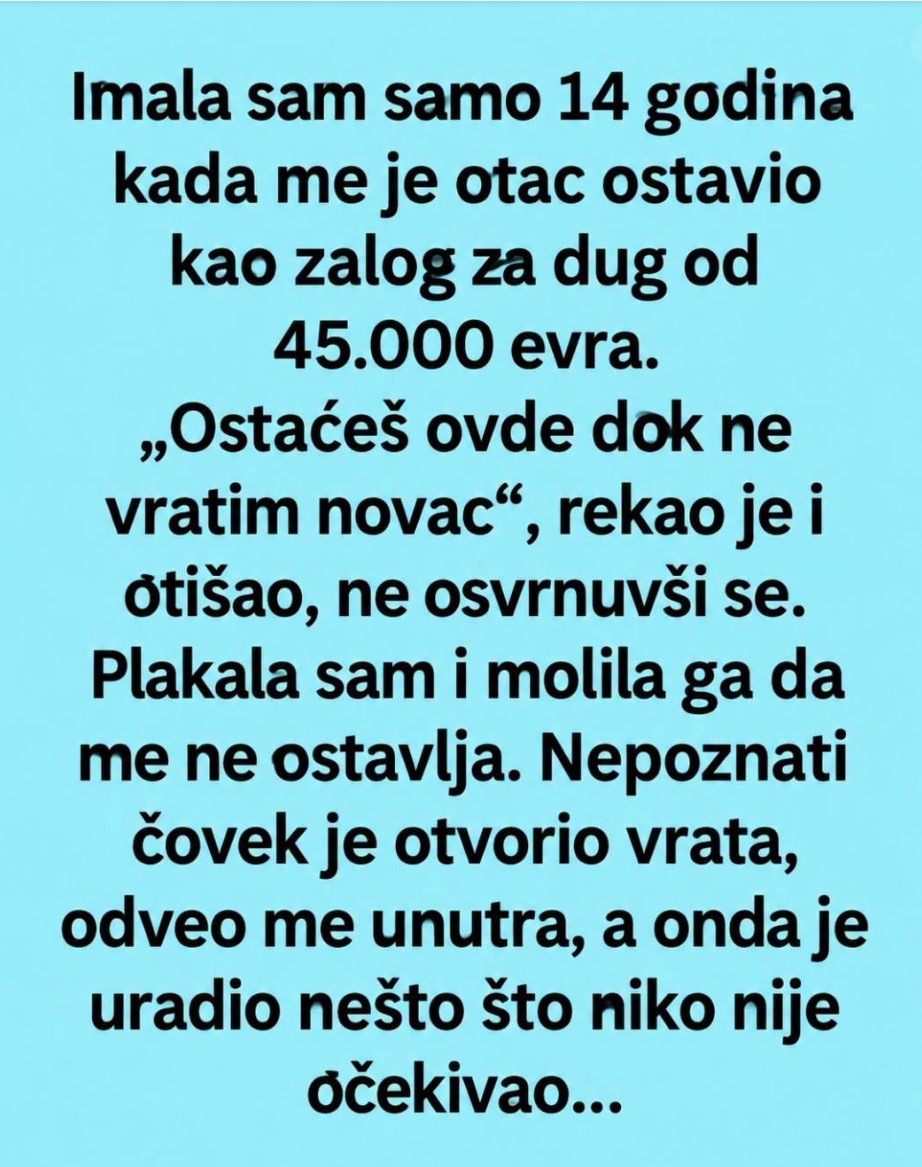 Otac ju je ostavio nepoznatom čoveku zbog kockarskog duga: Godinama kasnije saznala je istinu koja joj je promenila život