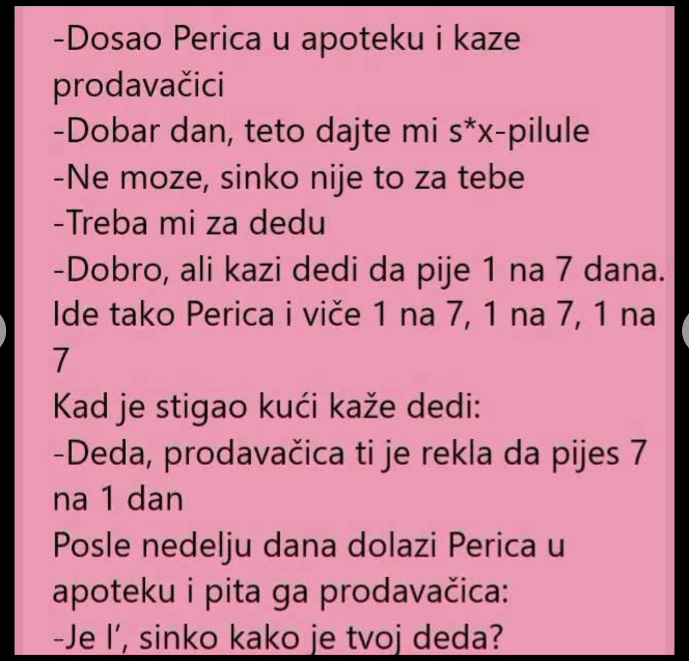 VIC DANA: Perica otišao u apoteku po dedine tablete, a njegov odgovor posle sedam dana nasmejaće vas do suza!