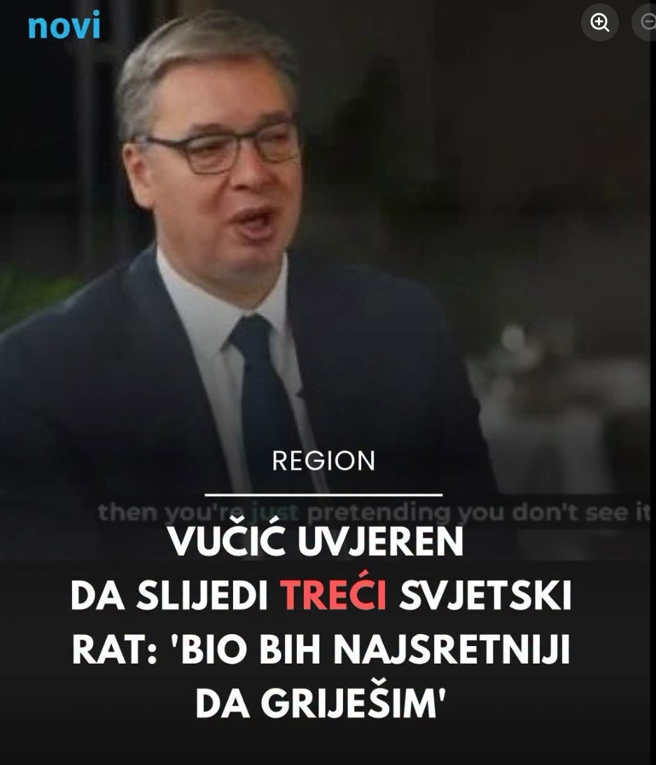 Vučić upozorava na globalnu katastrofu: „Uvjeren sam da slijedi treći svjetski rat, bio bih najsretniji da griješim“