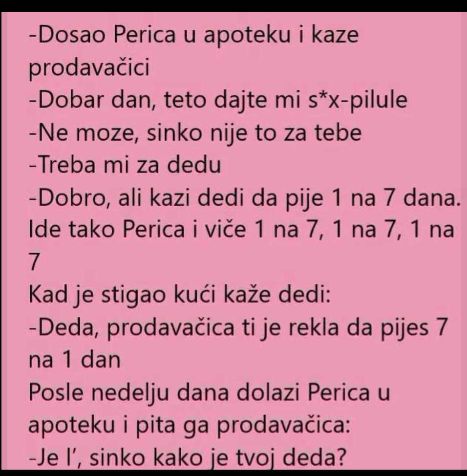 VIC DANA: Perica otišao u apoteku po dedine tablete, a njegov odgovor posle sedam dana nasmejaće vas do suza!