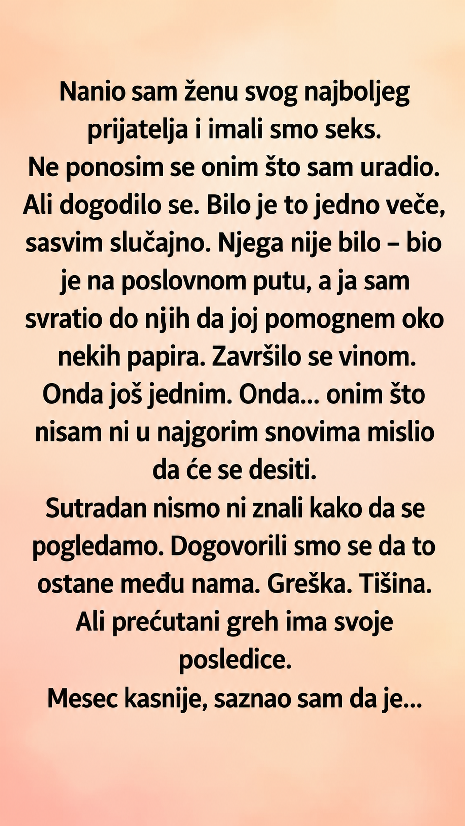 Prevario sam najboljeg prijatelja s njegovom ženom: Mjesec dana kasnije saznao sam nešto što mi je zauvijek promijenilo život! 💔