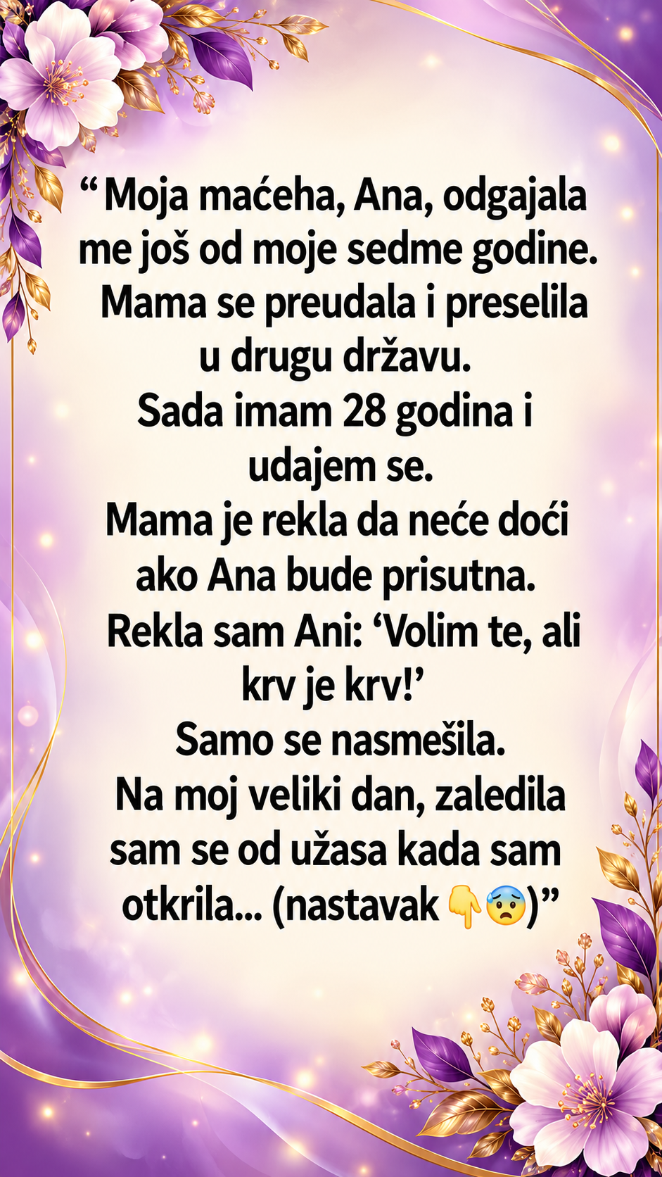 Zbog biološke majke zabranila sam maćehi da dođe na moje vjenčanje, a onda sam otkrila tajnu koja je promijenila cijeli moj život!